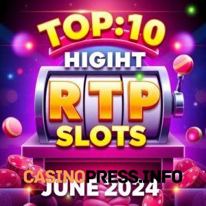 Top 10 High RTP Slots (June 2024)